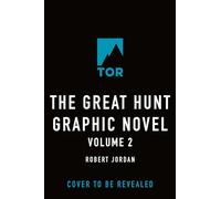 The Great Hunt: The Graphic Novel, Volume Two: 8 (Wheel of Time: The Graphic Novel)