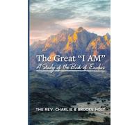 The Great I Am: A Study of the Book of Exodus