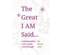 The Great I AM said....: I am beautiful,loved and enough