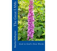 The Great I Ams: God in God's Own Words
