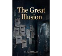 The Great Illusion: Psychiatry and the Silent War on the Human Soul