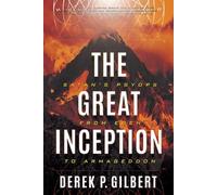 The Great Inception: Satan's Psyops from Eden to Armageddon