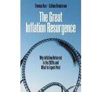 The Great Inflation Resurgence – Why Inflation Returned in the 2020s and What to Expect Next