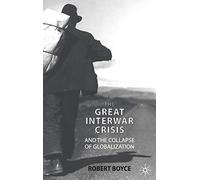 The Great Interwar Crisis and the Collapse of Globalization
