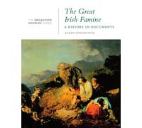 The Great Irish Famine (Broadview Sources): (From the Broadview Sources Series)