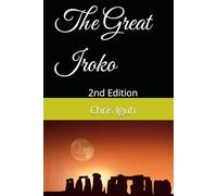 The Great Iroko: 2nd Edition (Dr. Chris C. Iguh Books)