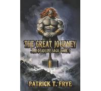 The Great Journey: YA Trade Size Edition: YA Small Print Size Edition (The Deadline Saga)