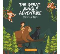 The Great Jungle Adventure Coloring Book for Kids: 29 Pages with Mowgli, Baloo, and Friends | Easy to Color Designs for Toddlers, Preschoolers, and Kids Ages 3-8