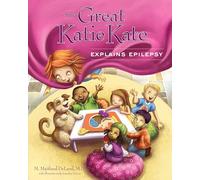 The Great Katie Kate Explains Epilepsy