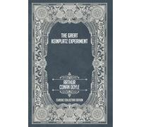 The Great Keinplatz Experiment - Classic Collector Edition (Annotated)