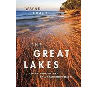 The Great Lakes: The Natural History of a Changing Region