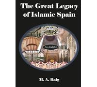 The Great Legacy of Islamic Spain