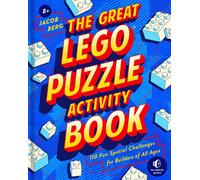 The Great LEGO Puzzle Book: 120 Creative Building Challenges