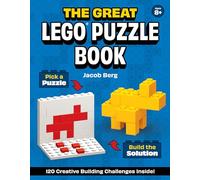 The Great LEGO Puzzle Book : 120 Creative Building Challenges