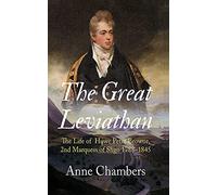 The Great Leviathan: The Life of Howe Peter Browne, Marquess of Sligo 1788-1845