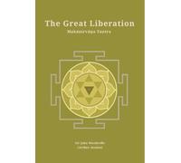 The Great Liberation: Mahanirvana Tantra (Revised, newly composed text edition) | Sir John Woodroffe (Arthur Avalon)
