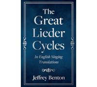 The Great Lieder Cycles In English Singing Translations