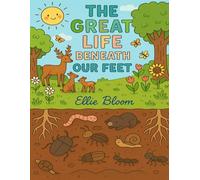 The Great Life Beneath Our Feet