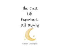 The Great Life Experiment: Still Ongoing