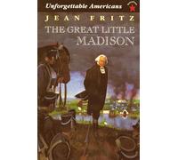 The Great Little Madison (Unforgetable Americans)