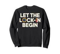 The Great Lock In 2025 Focus Grind Motivation Sweatshirt