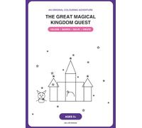 The Great Magical Kingdom Quest: A Colour, Search, Solve and Create Adventure for Kids Ages 5+