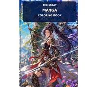 The Great Manga Coloring Book