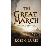The Great March: Post-Biblical Jewish Stories