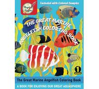 The Great Marine Angelfish Coloring Book: A coloring book for enjoying our great aquasphere. (A Book for Enjoying Our Great Aquasphere)