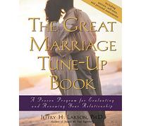 The Great Marriage Tune-Up Book: A Proven Program for Evaluating and Renewing Your Relationship