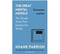 The Great Mental Models: Economics and Art