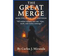 THE GREAT MERGE: “All realms collapse into one - time, myth, and reality converge.” (The Last Pantheon)
