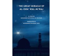 The Great Miracle of al-Isra’ wal-Mi’raj