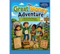The Great Money Adventure: A Word Problem Math Book for Elementary School Children