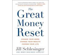The Great Money Reset: Change Your Work, Change Your Wealth, Change Your Life