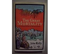 The Great Mortality: An Intimate History of the Black Death