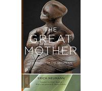 The Great Mother: An Analysis of the Archetype (Bollingen Series Revised edition)