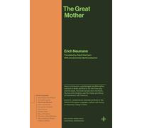 The Great Mother: An Analysis of the Archetype (Bollingen Recollections)