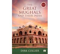 The Great Mughals and Their India