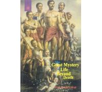 The Great Mystery Of Life Beyond Death (Buddhist Tradition S.)