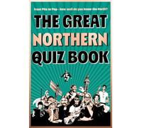 The Great Northern Quiz Book: From pits to pop - how well do you know the North?