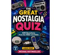 The Great Nostalgia Quiz: 500 Questions From the 1990s and 2000s