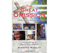 The Great Omission: A Biblical Basis for World Evangelism