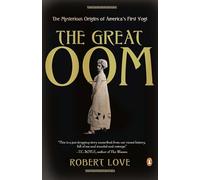 The Great Oom: The Mysterious Origins of America's First Yogi