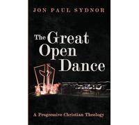 The Great Open Dance: A Progressive Christian Theology