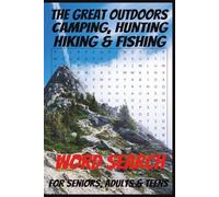 The Great outdoors: 50+ Word Search Puzzles | The Great outdoors, Camping, Fishing, Hiking, Hunting and more | 9 x 6 inches 110 pages | For Adults, ... Gift for Vacations, Holidays and Free Times.