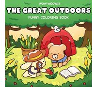 The Great Outdoors: A Fun and Relaxing Coloring Book for Adults, Teens, and Kids Who Love Nature, Camping, and Cute Outdoor Adventures (Cute and Funny Coloring Books)