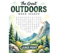 The Great Outdoors Word Search Book for Adults Large Print Puzzle: Big Word Find Puzzles for Adult & Seniors To Keep Mind Busy, Activity Games for Elderly Men Women Stress Relief