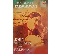 The Great Paraguyan: John Williams Plays Barrios