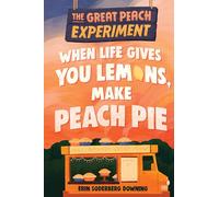 The Great Peach Experiment 1: When Life Gives You Lemons, Make Peach Pie